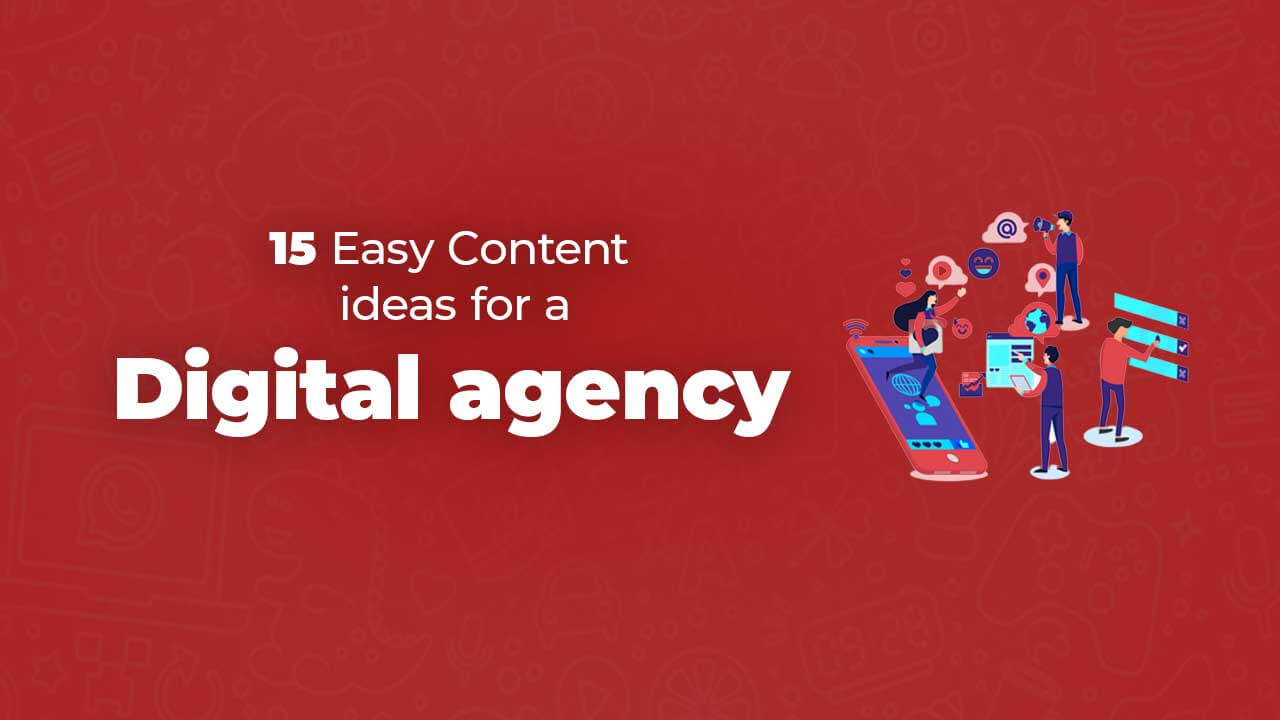 15 Easy content ideas for a digital agency Axhela Digital