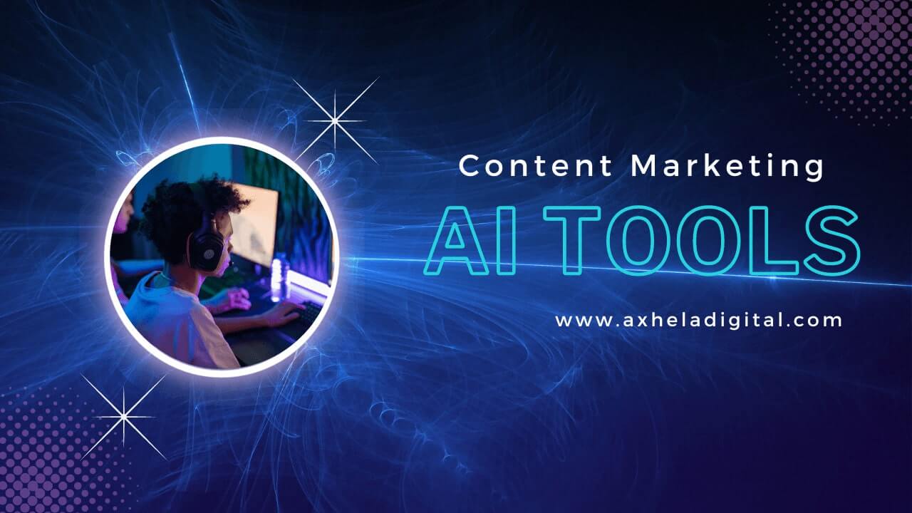 10 Best AI Content marketing Tools in 2023. - Axhela Digital